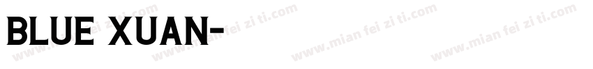 blue xuan字体转换